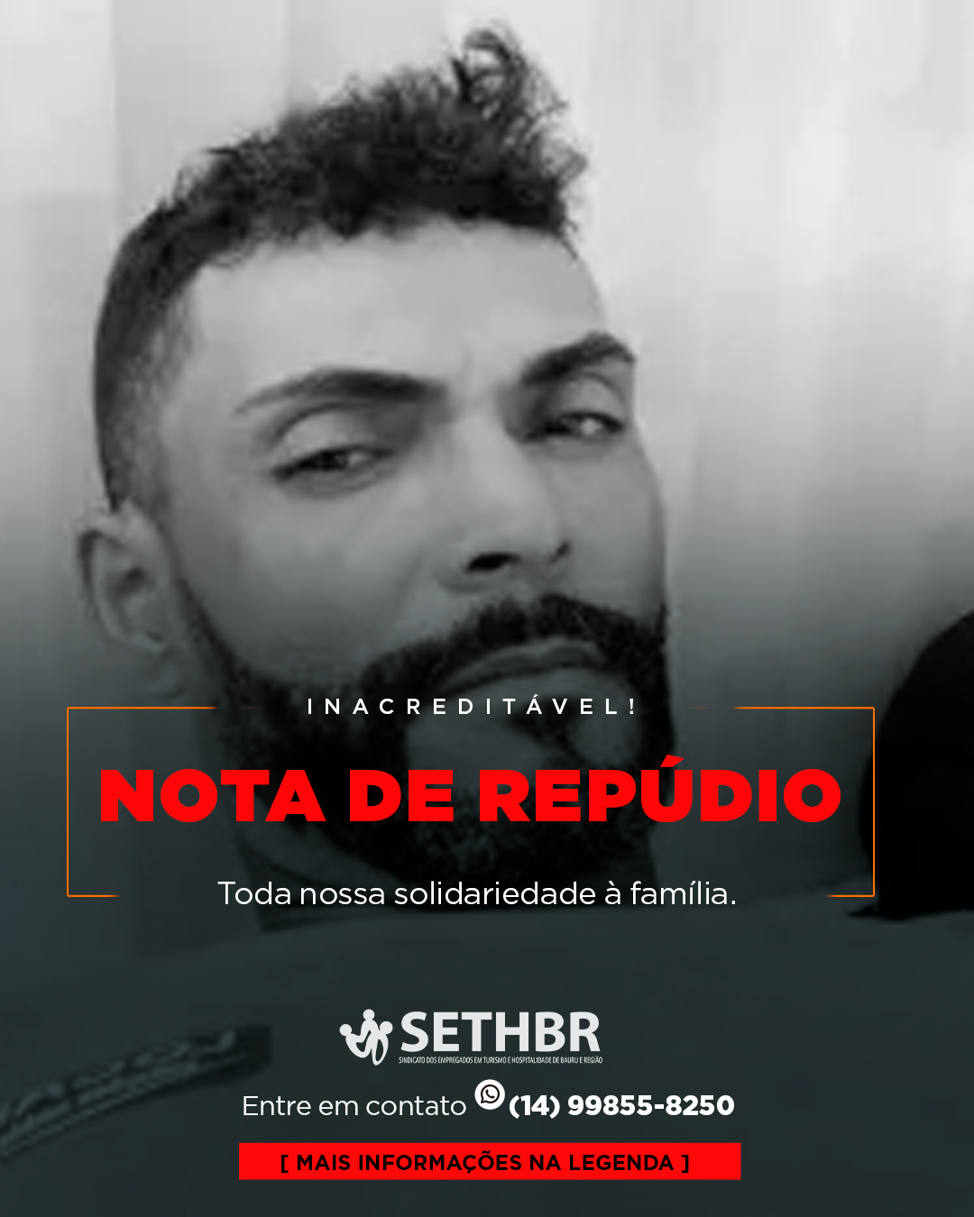 O Sindicato dos Empregados em Empresas de Limpeza Pública e Industrial de Bauru e Região (SETHBR) vem a público, por meio desta nota, manifestar seu mais profundo repúdio e indignação diante do ato de violência covarde que resultou na trágica morte de nosso companheiro de trabalho, Laudemir.
É inaceitável que a vida de um profissional, que dedica seu esforço para manter nossa cidade limpa, seja ceifada de forma tão cruel e injustificada, motivada pela pura e simples falta de paciência e respeito. A morte de Laudemir é um triste e brutal reflexo da desvalorização da vida humana e do desrespeito com a classe trabalhadora.
Neste momento de imensa dor, expressamos nossa total e irrestrita solidariedade à família e aos amigos de Laudemir. Compartilhamos o luto e a revolta de todos que conviveram com este pai de família e trabalhador exemplar.
Diante de uma barbárie como essa, o SETHBR exige das autoridades uma investigação célere e rigorosa, e que o agressor seja responsabilizado e punido com todo o rigor da lei. Não podemos e não vamos permitir que a impunidade se instale.
A morte de Laudemir é um grito que ecoa em nossa categoria, reforçando a luta por mais segurança, respeito e dignidade em todos os postos de trabalho. Lutaremos incansavelmente para que a justiça seja feita e para que a memória de nosso companheiro não seja em vão.
#JustiçaParaLaudemir
#Luto
#NãoÀViolência
#RespeitoAoTrabalhador
#SETHBR
#TrabalhadoresEmLuto
#CrimeBárbaro
#ExigimosJustiça
Conte com a gente!
Sempre ao lado do trabalhador.
📞Fale com o Sethbr: (14) 3227-7431 ou 3227-7283
📲 Para saber mais sobre o nosso trabalho, acesse: www.sethbr.com.br
#sethbrbauru #sindicato #bauru #sethbr #aposentadoria #direitodotrabalhador #condomínios #edificio #baurucity