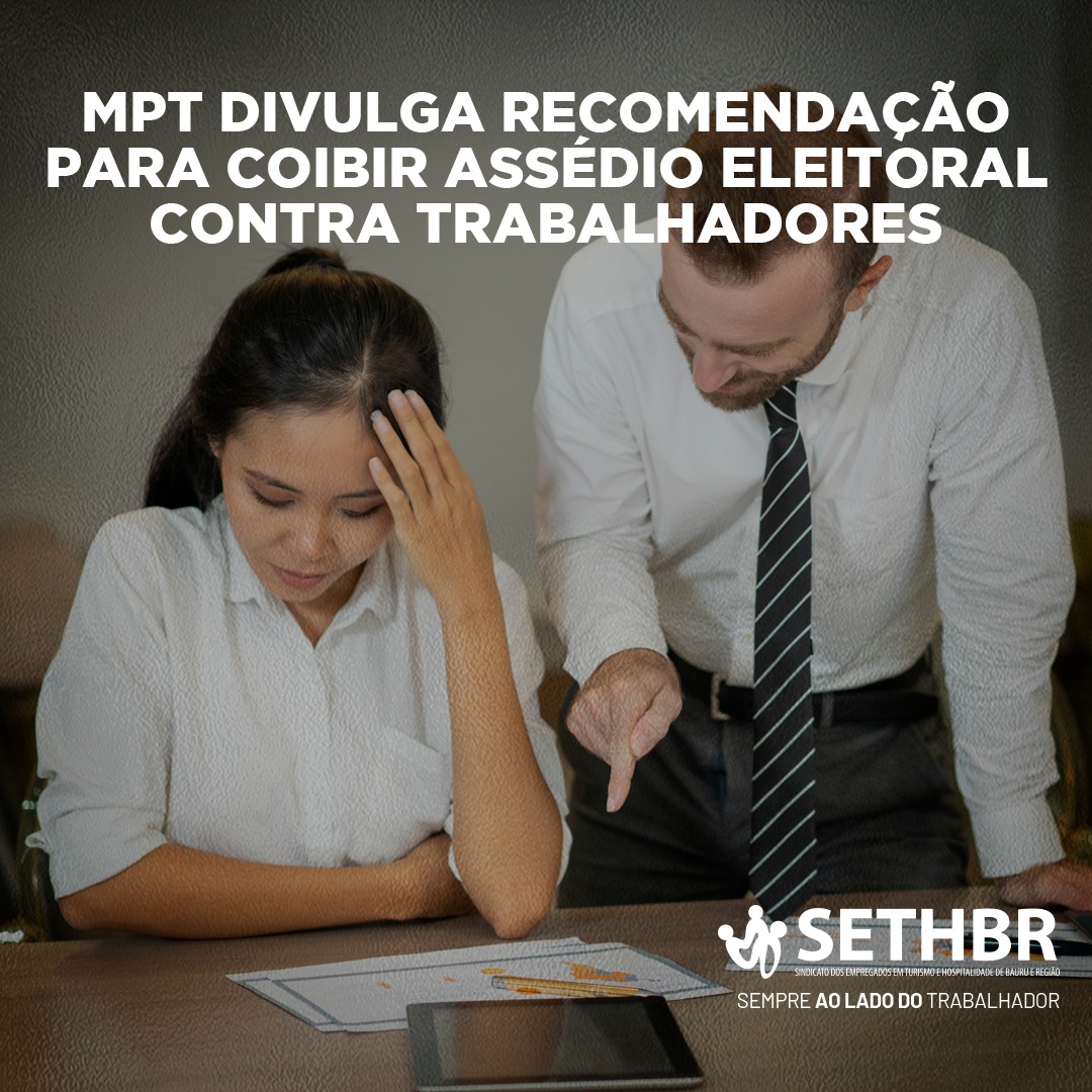 MPT divulga recomendação para coibir assédio eleitoral contra trabalhadores