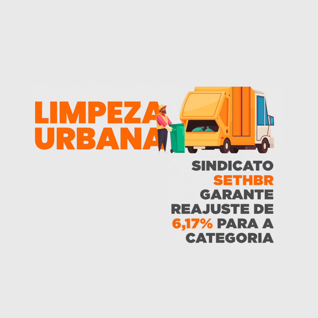 Limpeza Urbana: Confira o reajuste dos benefícios e salário