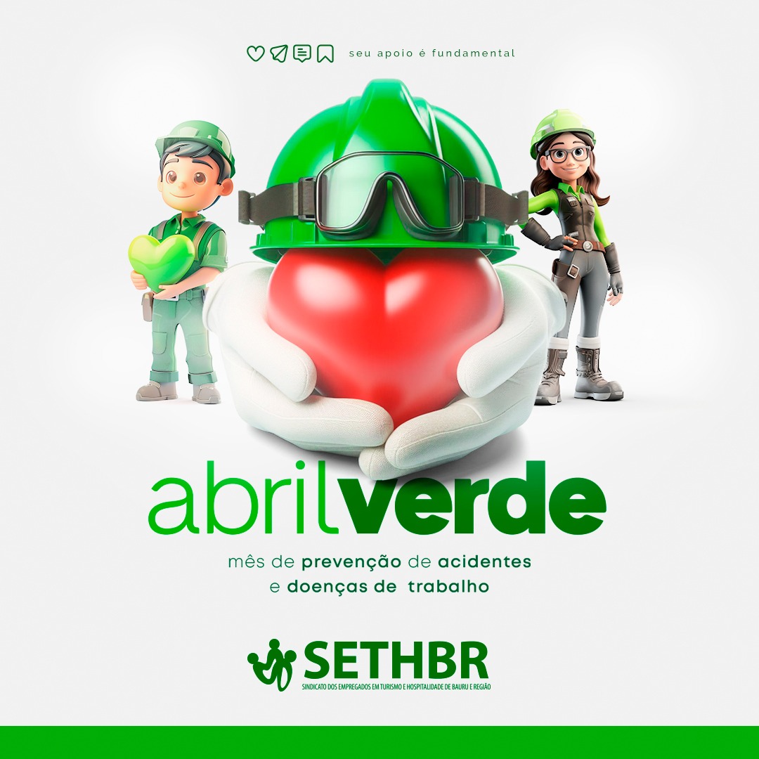 Abril Verde: todos juntos pela saúde e segurança no trabalho!