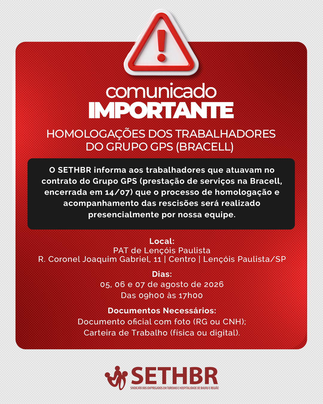 COMUNICADO – HOMOLOGAÇÕES DOS TRABALHADORES DO GRUPO GPS (BRACELL)